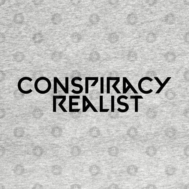 Conspiracy realist by Kimpoel meligi